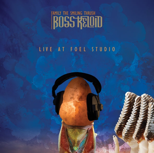 |   | Boss Keloid - Family the Smiling Thrush: Live At Foel Studio (2 LPs) | Records on Vinyl