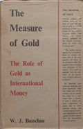 The Measure of Gold: The Role of Gold as International Money | W. J. Busschau