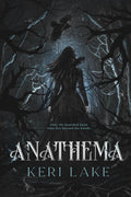 Anathema (The Eating Woods, #1) Book by Keri Lake