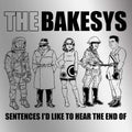 Bakesys- Sentences I'd Like To Hear The End Of (Vinyl)