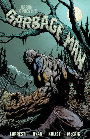 Garbage Man Paperback by Written by Aaron Lopresti. Illustrated by Matt Ryan, John Kalisz, and Dave McCaig