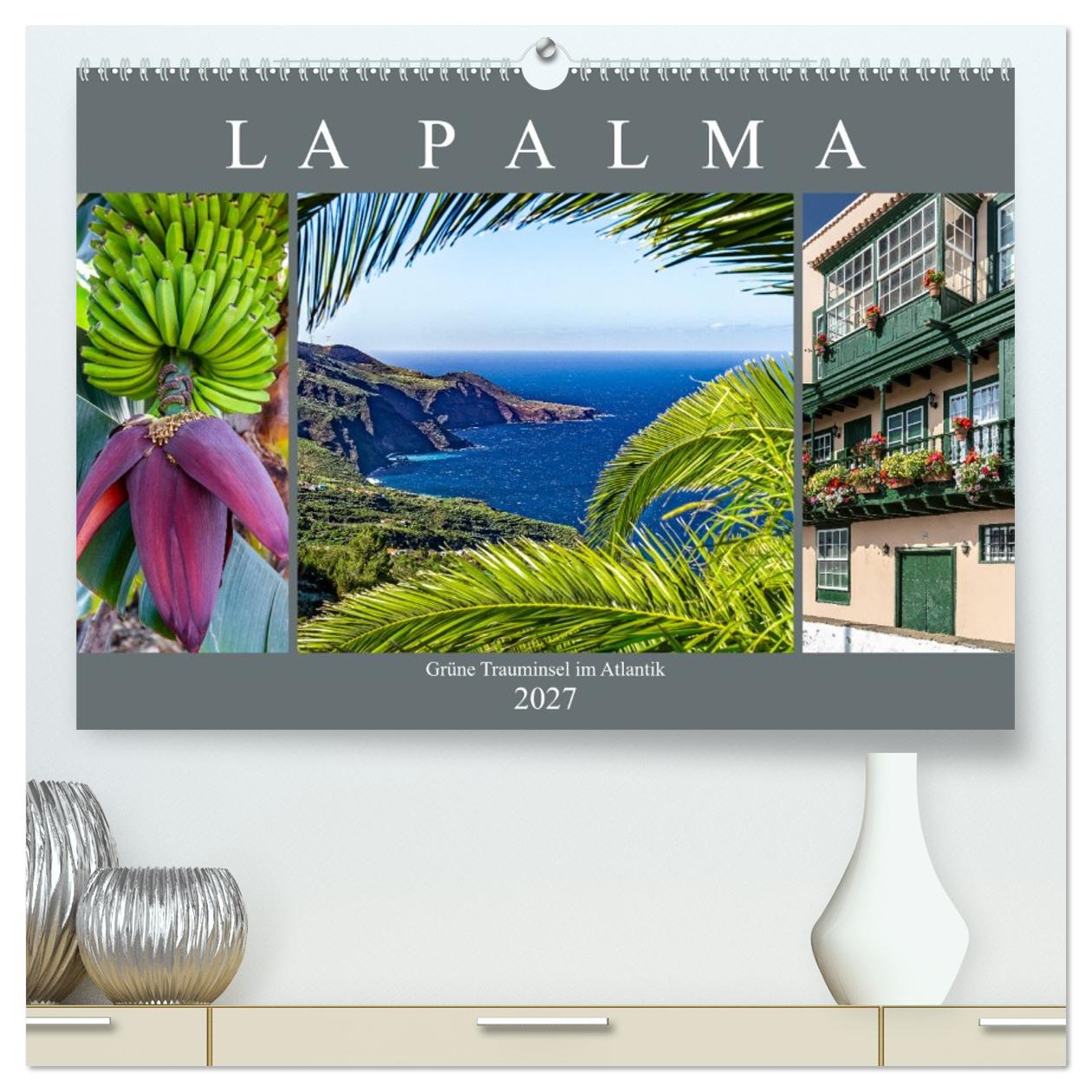 La Palma - Grüne Trauminsel im Atlantik (CALVENDO Premium Wandkalender 2027)