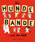 Die Hundebande und ihre Welt