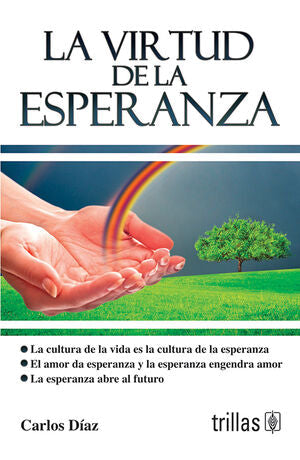LA VIRTUD DE LA ESPERANZA | DIAZ HERNANDEZ, CARLOS | Trillas