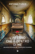 L'inferno Che E Dentro Di Me Antonio Fusco Giunti Editore 2026