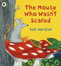 THE MOUSE WHO WASN'T SCARED