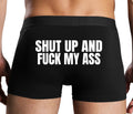 Shut Up and Fuck My Ass - Black Boxer Brief
