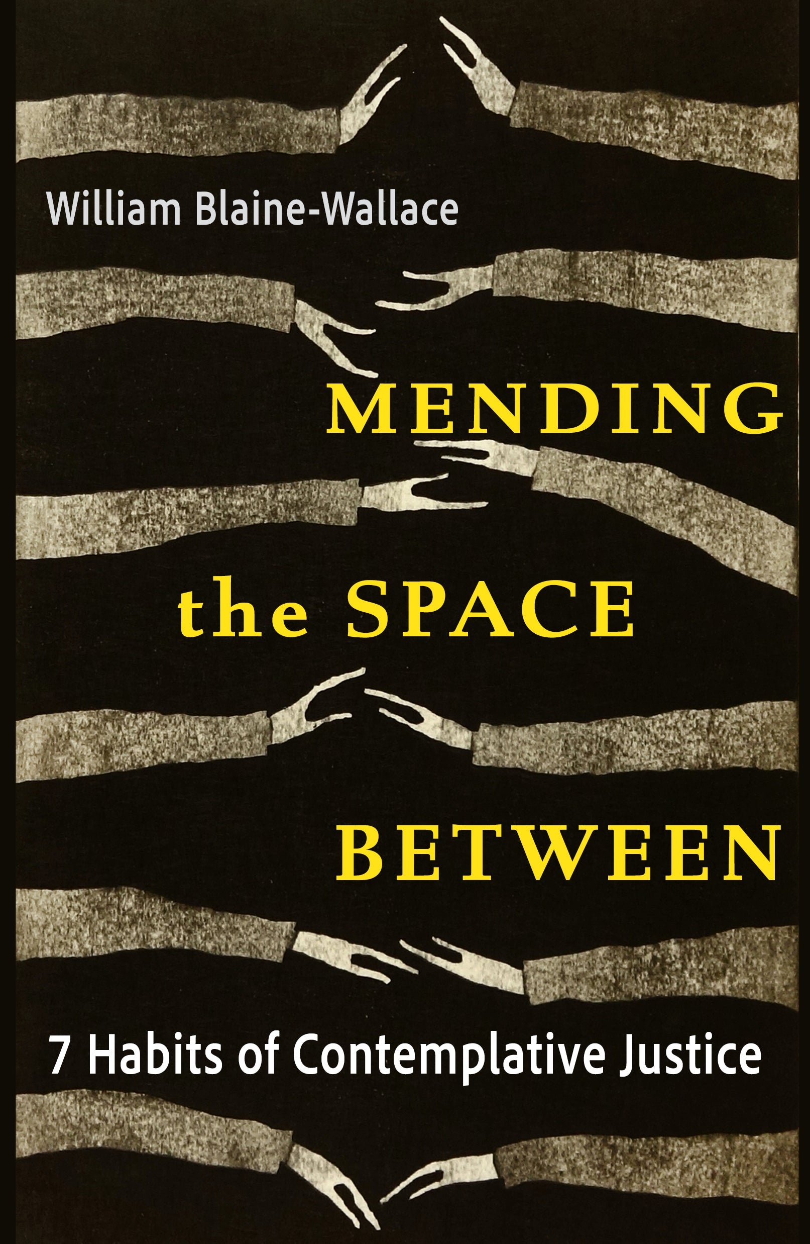 Mending the Space Between: 7 Habits of Contemplative Justice