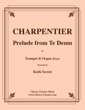 Charpentier - Prelude from Te Deum for Trumpet & Organ - Cherry Classics Music