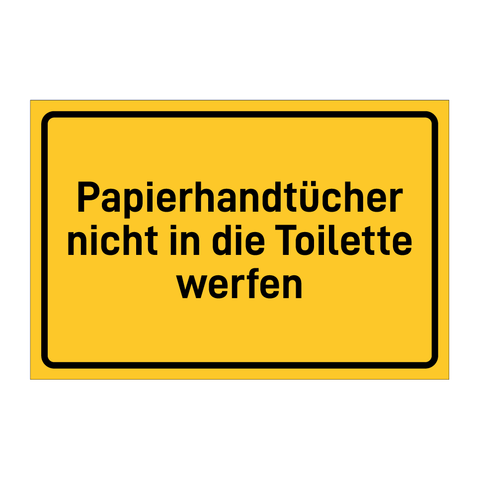 Papierhandtücher nicht in die Toilette werfen & Papierhandtücher nicht in die Toilette werfen