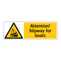 Attention! Slipway for boats