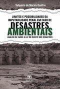 Limites e Possibilidades da Imputabilidade Penal em Caso de Desastres Ambientais | ValquiriadeMorais Onofrio
