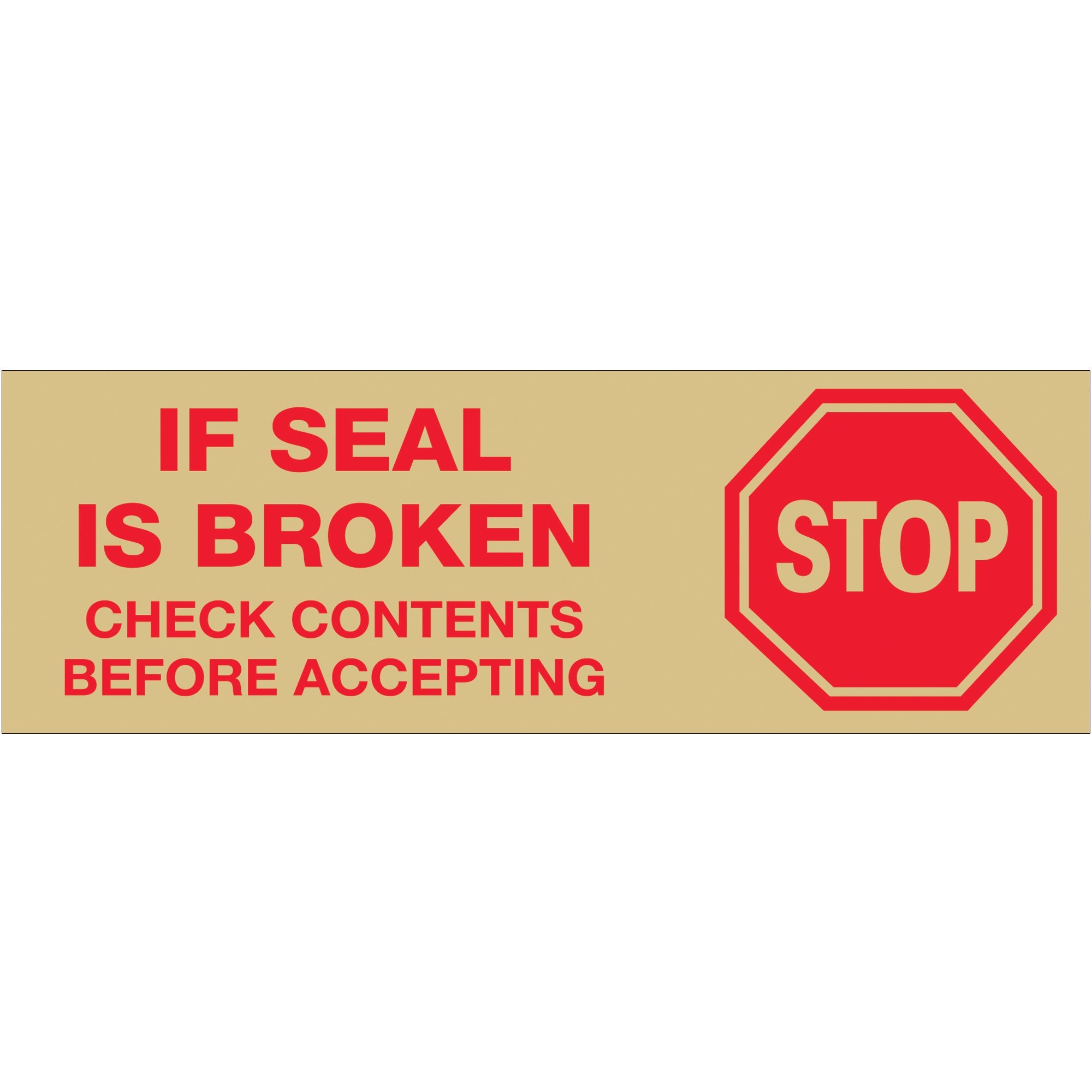 2" x 55 yds. - "Stop If Seal Is Broken..." Tan (18 Pack) Tape Logic®Messaged Carton Sealing Tape (T901P01T18PK) Case Of 18