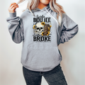 Kinda Boujee, Kinda Broke Sweatshirt