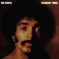 Ike White- Changin' Times