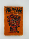 The Face of Violence by J. Bronowski