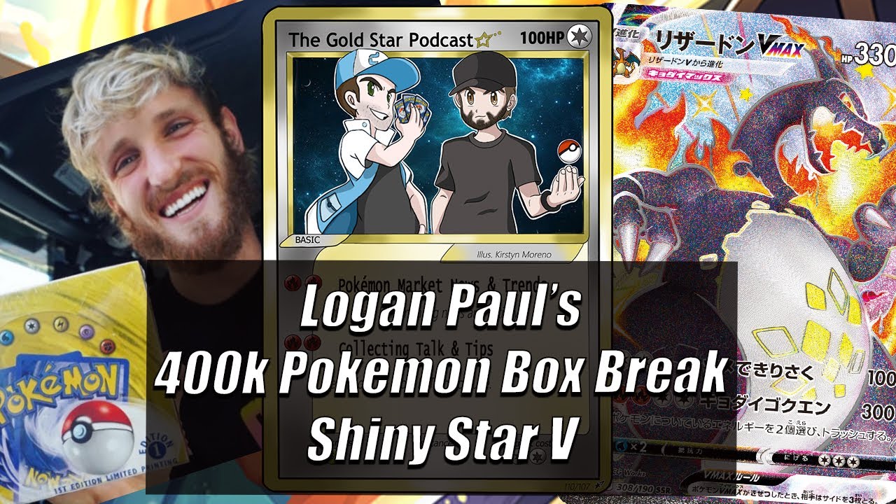 THE GOLD STAR PODCAST: LOGAN PAUL'S 400K POKEMON BOX BREAK, SHINY STAR V, &  1K GIVEAWAY WINNER