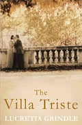 The Villa Triste Lucretia Grindle