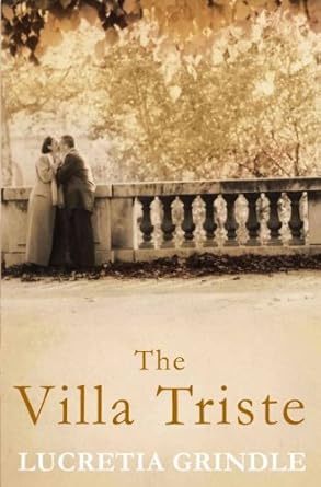 The Villa Triste Lucretia Grindle
