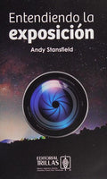 ENTENDIENDO LA EXPOSICION STANSFIELD, ANDY